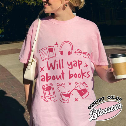 Booklover Comfort Color Shirt, Will Yap About Books Shirt, Professional Yapper Shirt, Cute Literary Gift