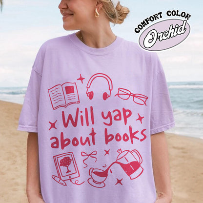 Booklover Comfort Color Shirt, Will Yap About Books Shirt, Professional Yapper Shirt, Cute Literary Gift