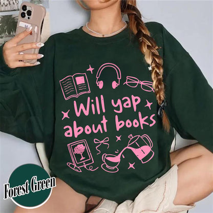 Booklover Sweatshirt, Will Yap About Books Sweatshirt, Professional Yapper Sweatshirt, Cute Literary Gift