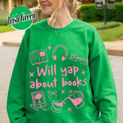 Booklover Sweatshirt, Will Yap About Books Sweatshirt, Professional Yapper Sweatshirt, Cute Literary Gift
