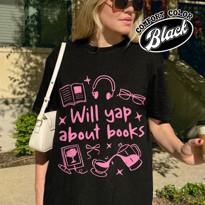 Booklover Comfort Color Shirt, Will Yap About Books Shirt, Professional Yapper Shirt, Cute Literary Gift