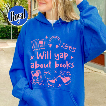 Booklover Hoodie, Will Yap About Books Hoodie, Professional Yapper Hoodie, Cute Literary Gift