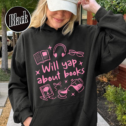 Booklover Hoodie, Will Yap About Books Hoodie, Professional Yapper Hoodie, Cute Literary Gift