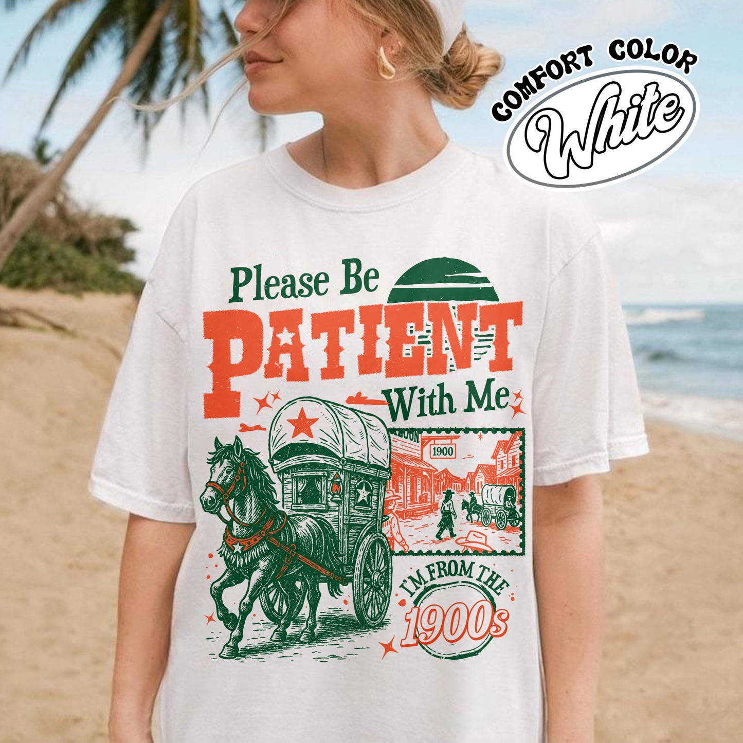 Born in 1900s Comfort Colors Shirt,Please Be Patient with Me I'm from the 1900s Shirt, Funny Graphic Shirt