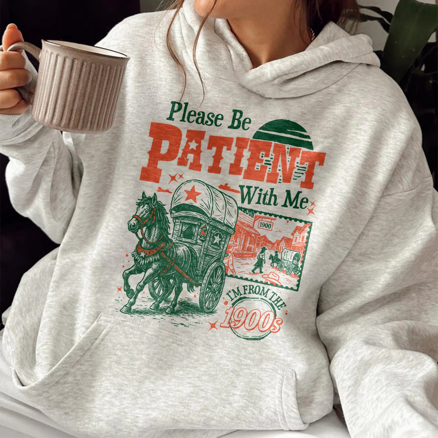 Born in 1900s Hoodie,Please Be Patient with Me I'm from the 1900s Hoodie, Funny Graphic Hoodie