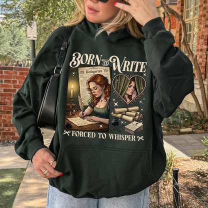 Born to Write, Forced to Whisper – Lady Whistledown Inspired – Bridgerton Penelope Featherington Hoodie