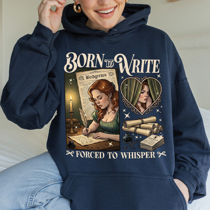 Born to Write, Forced to Whisper – Lady Whistledown Inspired – Bridgerton Penelope Featherington Hoodie