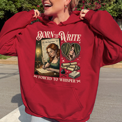 Born to Write, Forced to Whisper – Lady Whistledown Inspired – Bridgerton Penelope Featherington Hoodie