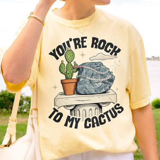 Custom You're Rock to My Cactus, Better Together Couple Gift, Opalite Inspired, Matching Married Tshirt
