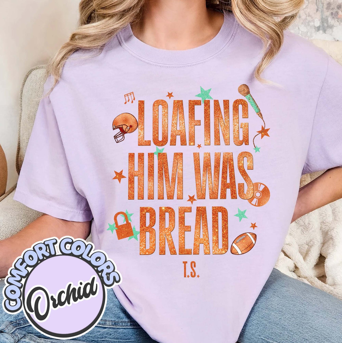 Loafing Him Was Bread Comfort Colors Shirt, Funny Sourdough Shirt, Funny Bread Shirt, Taylor Sourdough Shirt, Taylor Bread Shirt, Baker Tee