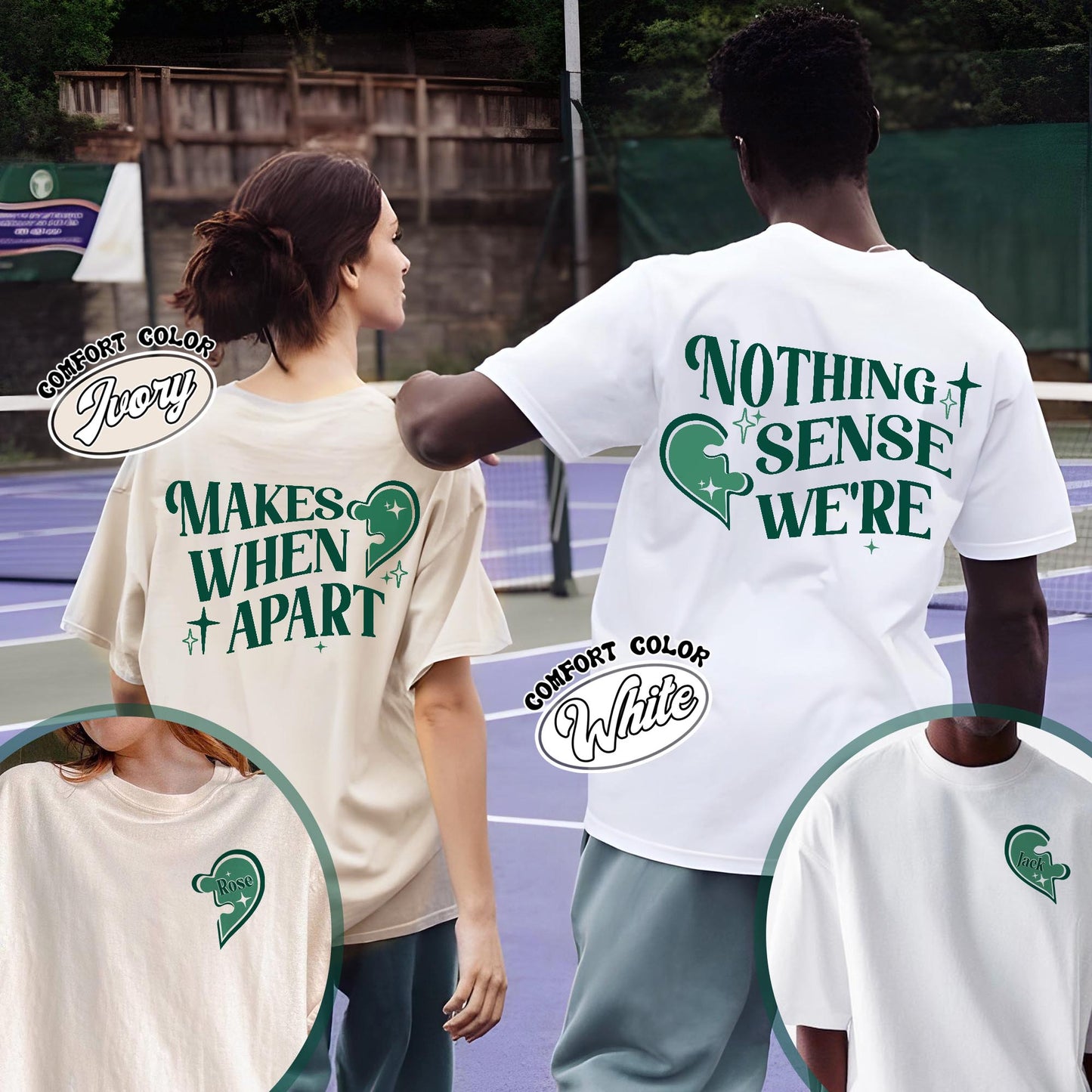 Custom Valentine Comfort Colors Shirt,Nothing Makes Sense When Were Apart,Matching Couple Valentine Shirt