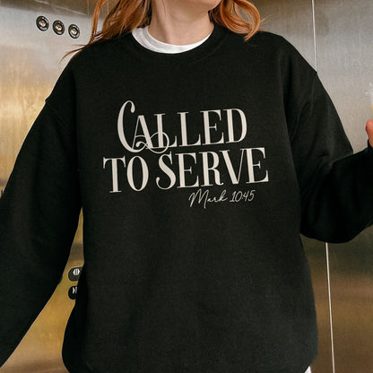 Called To Serve Sweatshirt, Christian Bible Sweatshirt, Mark 10:45 Scripture Sweatshirt, Faith Based Sweatshirt