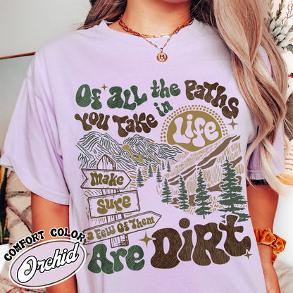 Camping Comfort Color Shirt, of All the Paths You Take Shirt, Retro Adventure Tees, Backpacking Shirt