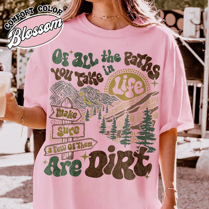 Camping Comfort Color Shirt, of All the Paths You Take Shirt, Retro Adventure Tees, Backpacking Shirt