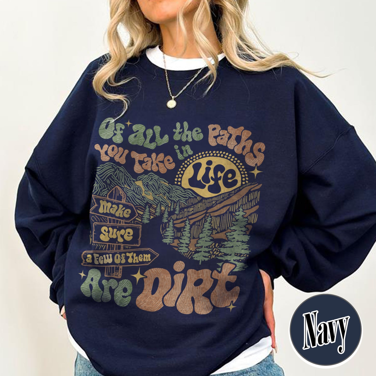 Camping Sweatshirt, of All the Paths You Take Sweatshirt, Retro Adventure Sweatshirts, Backpacking Sweatshirt