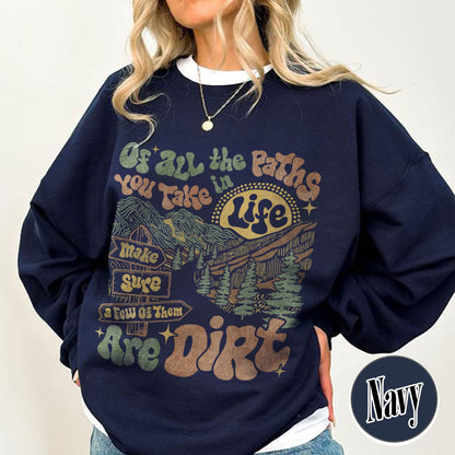 Camping Sweatshirt, of All the Paths You Take Sweatshirt, Retro Adventure Sweatshirts, Backpacking Sweatshirt