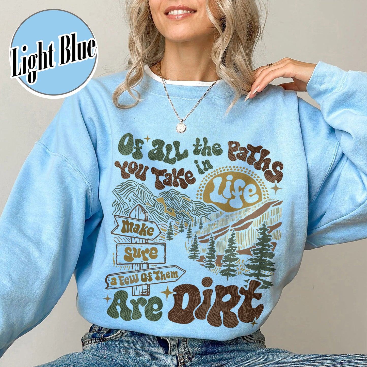 Camping Sweatshirt, of All the Paths You Take Sweatshirt, Retro Adventure Sweatshirts, Backpacking Sweatshirt