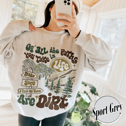 Camping Sweatshirt, of All the Paths You Take Sweatshirt, Retro Adventure Sweatshirts, Backpacking Sweatshirt