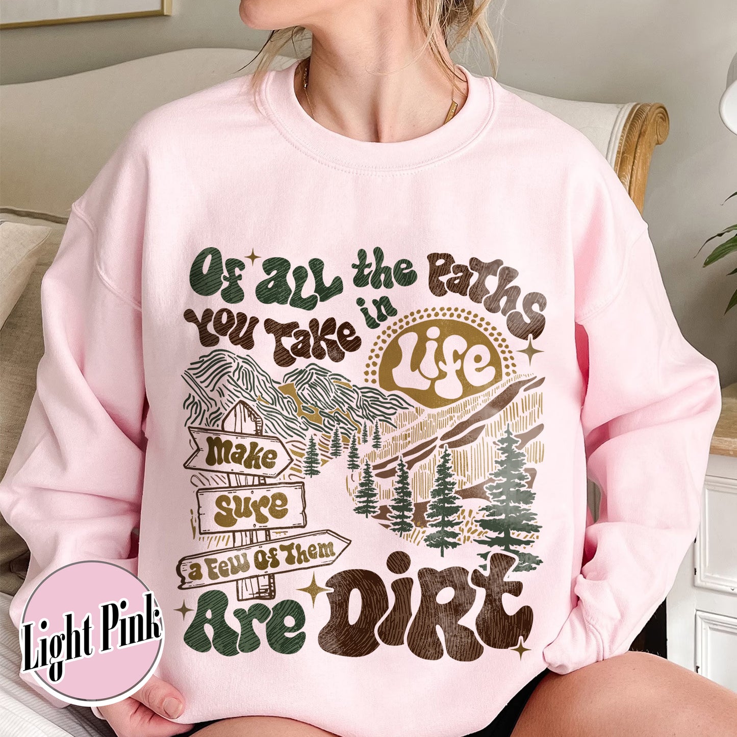Camping Sweatshirt, of All the Paths You Take Sweatshirt, Retro Adventure Sweatshirts, Backpacking Sweatshirt