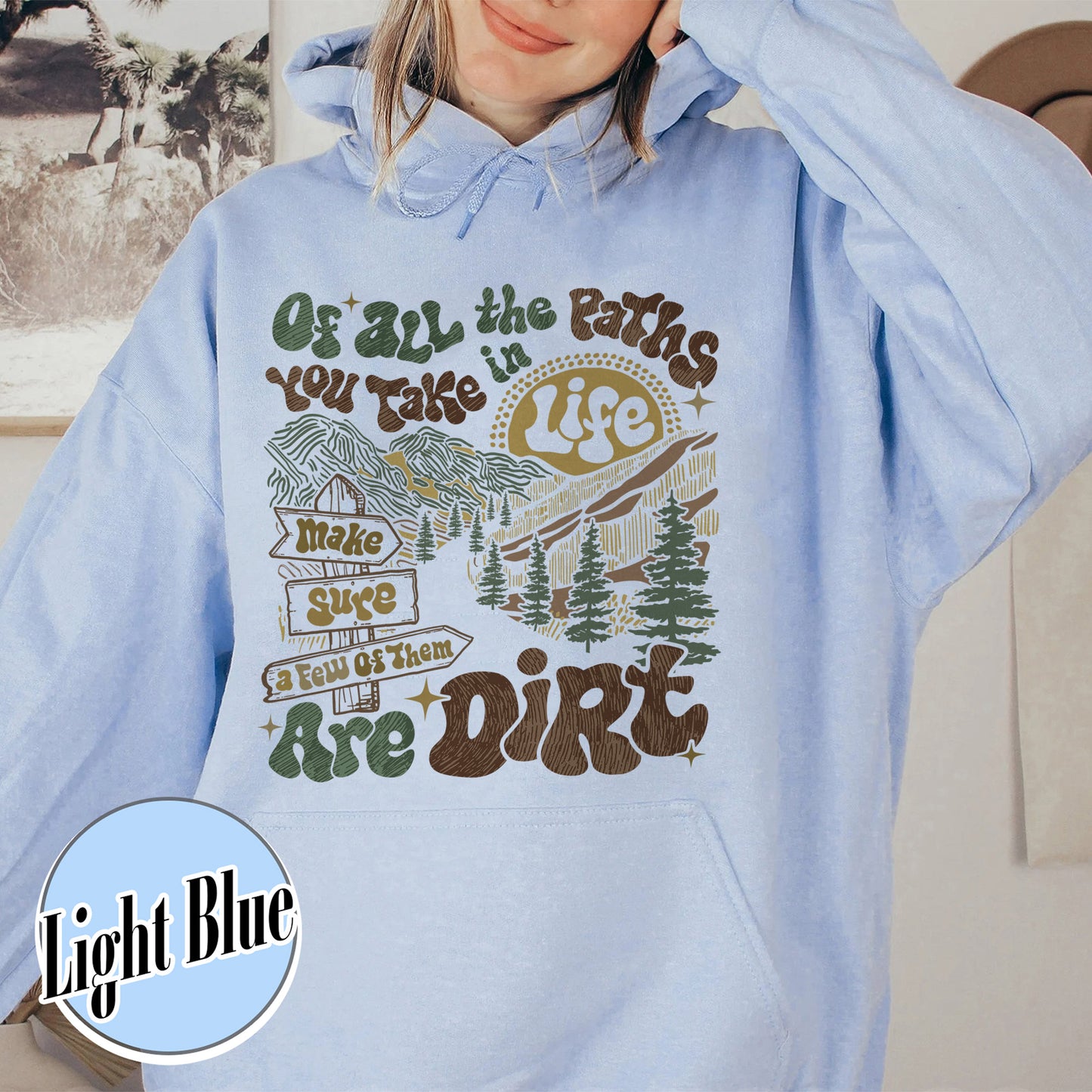 Camping Hoodie, of All the Paths You Take Hoodie, Retro Adventure Hoodie, Backpacking Hoodie