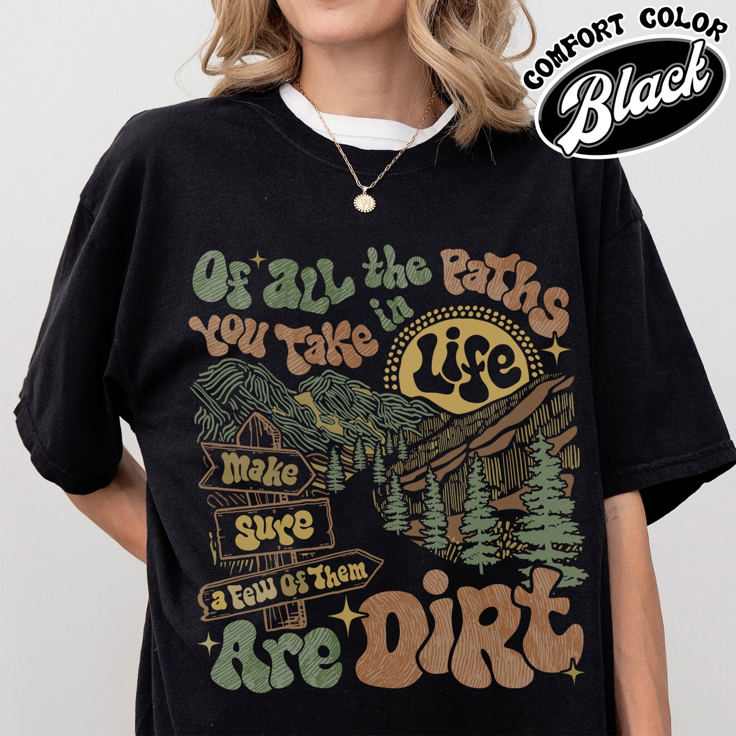 Camping Comfort Color Shirt, of All the Paths You Take Shirt, Retro Adventure Tees, Backpacking Shirt