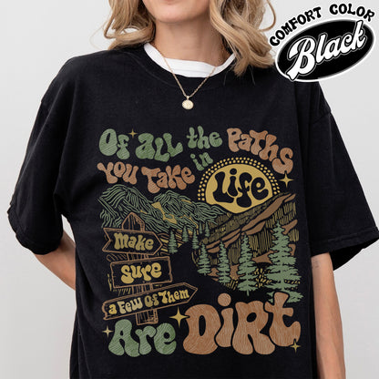 Camping Comfort Color Shirt, of All the Paths You Take Shirt, Retro Adventure Tees, Backpacking Shirt