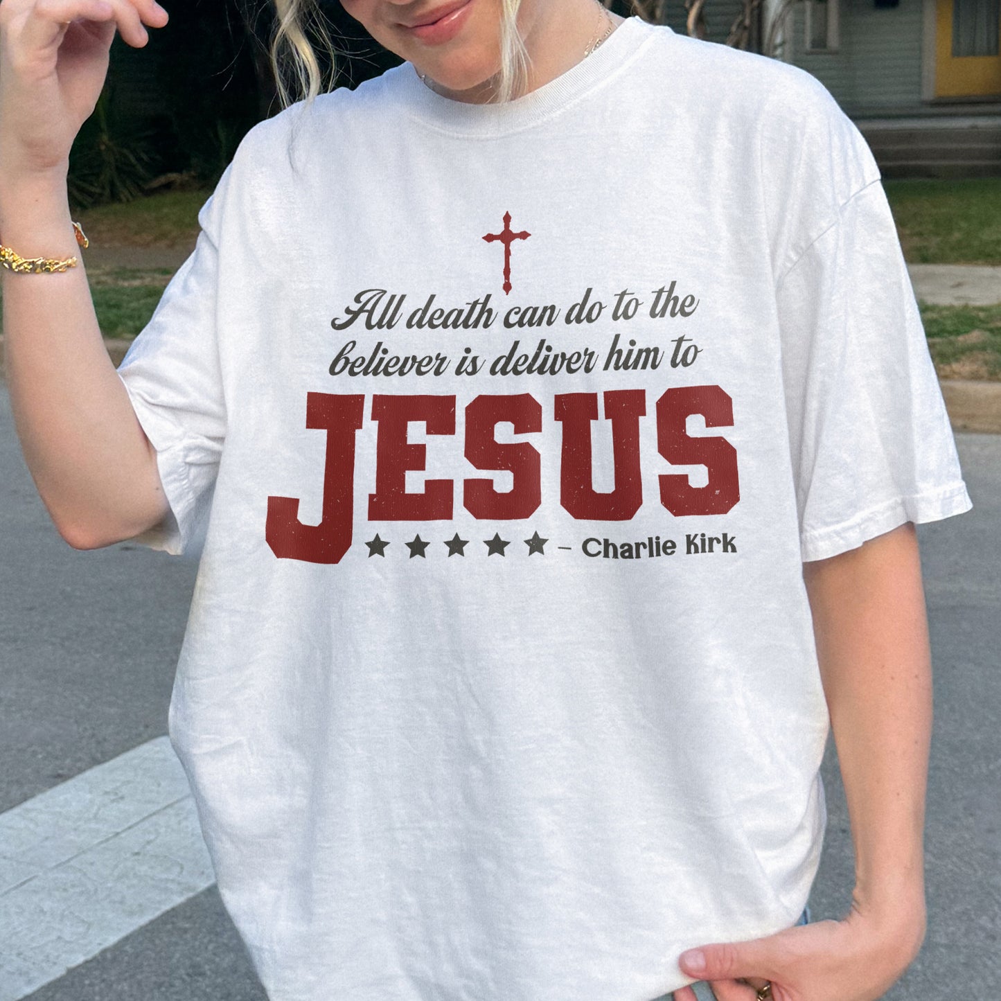 Charlie Kirk Jesus Quote Shirt: All Death Can Do Is Deliver Him to Jesus, Christian Memorial Tee