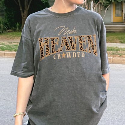 Christian, Cheetah Print Make Heaven Crowded Tshirt