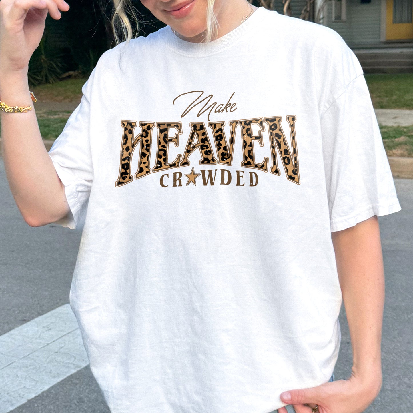 Christian, Cheetah Print Make Heaven Crowded Tshirt