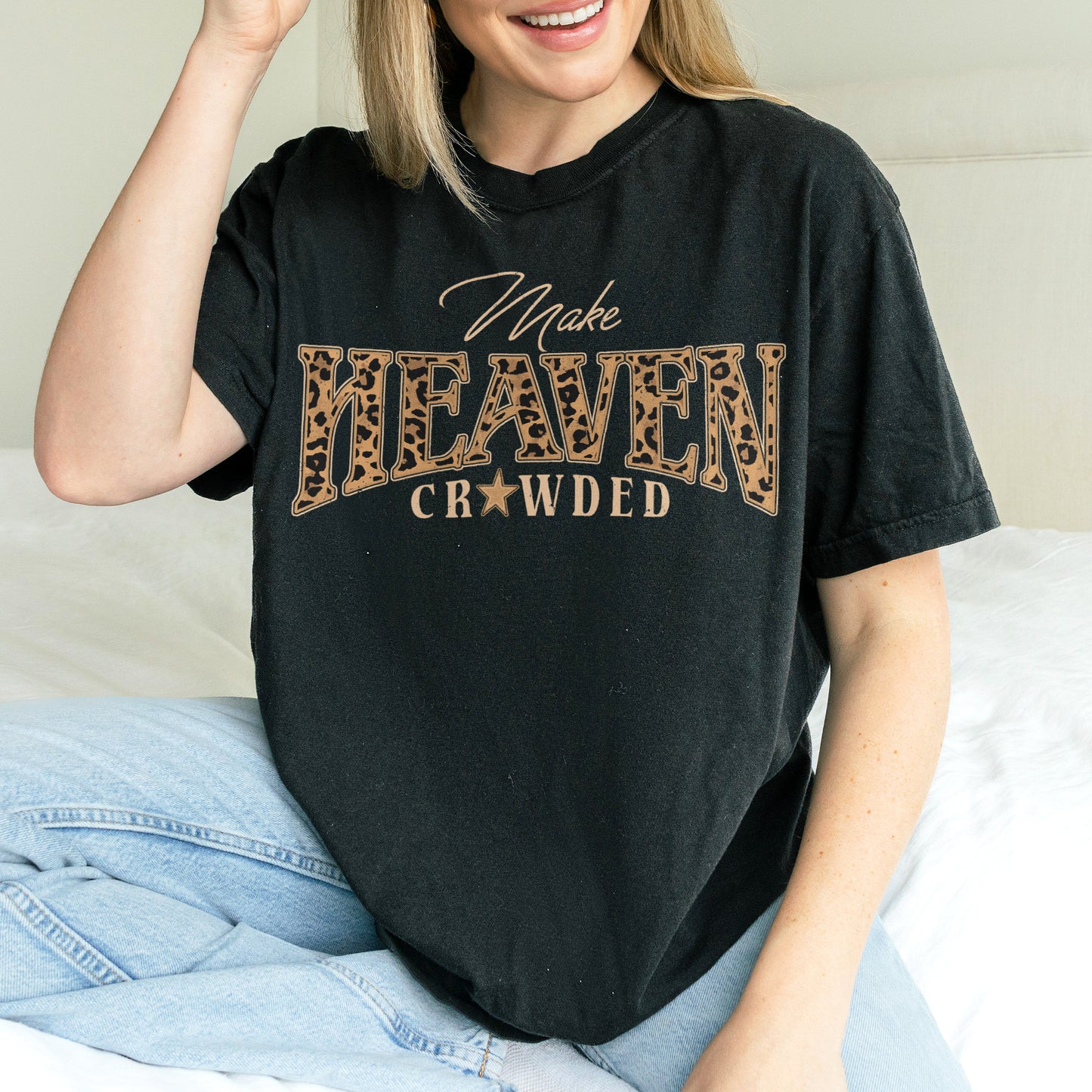 Christian, Cheetah Print Make Heaven Crowded Tshirt