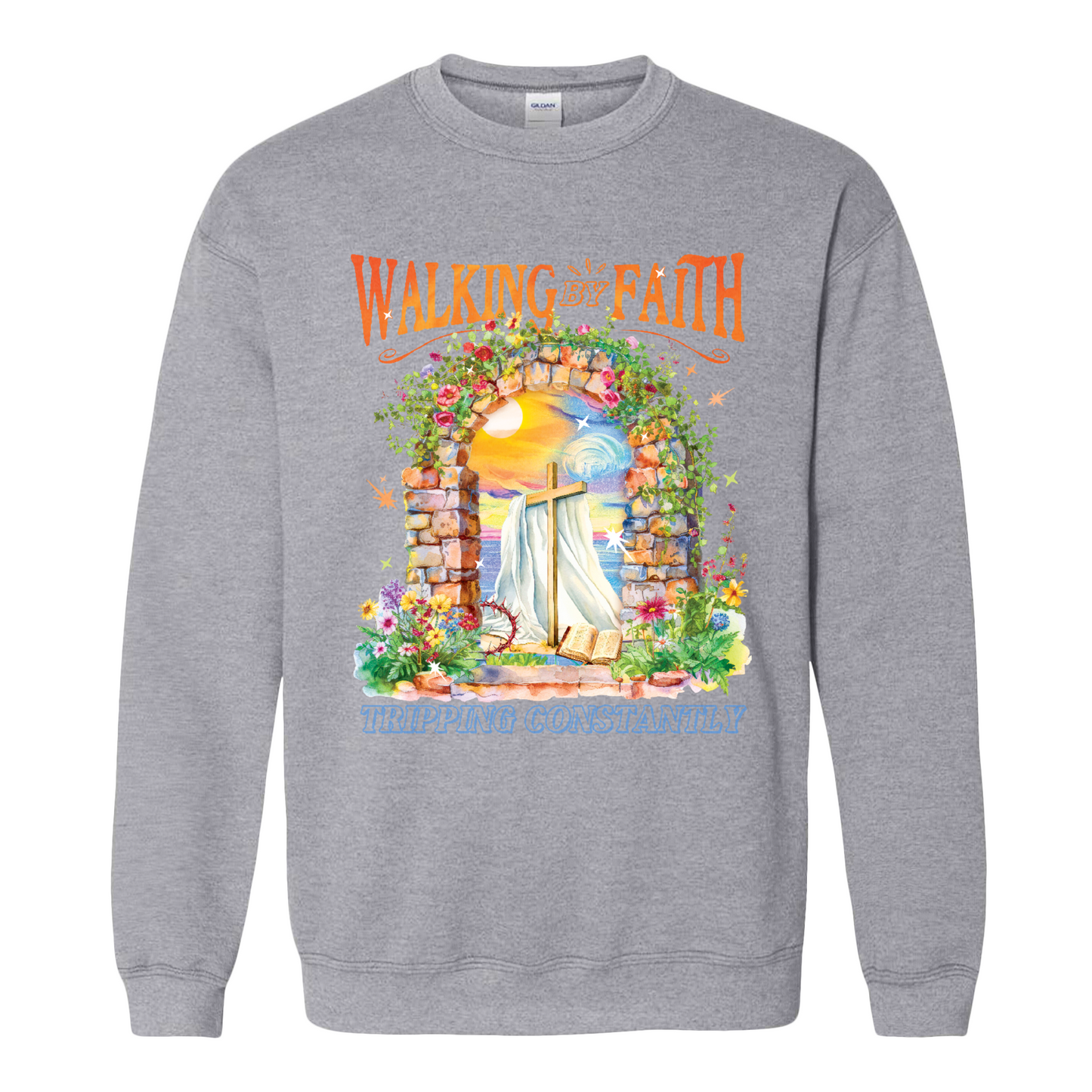 Christian Sweatshirt, Walking by Faith Tripping Constantly Sweatshirt, Inspirational Bible Verse Sweatshirt