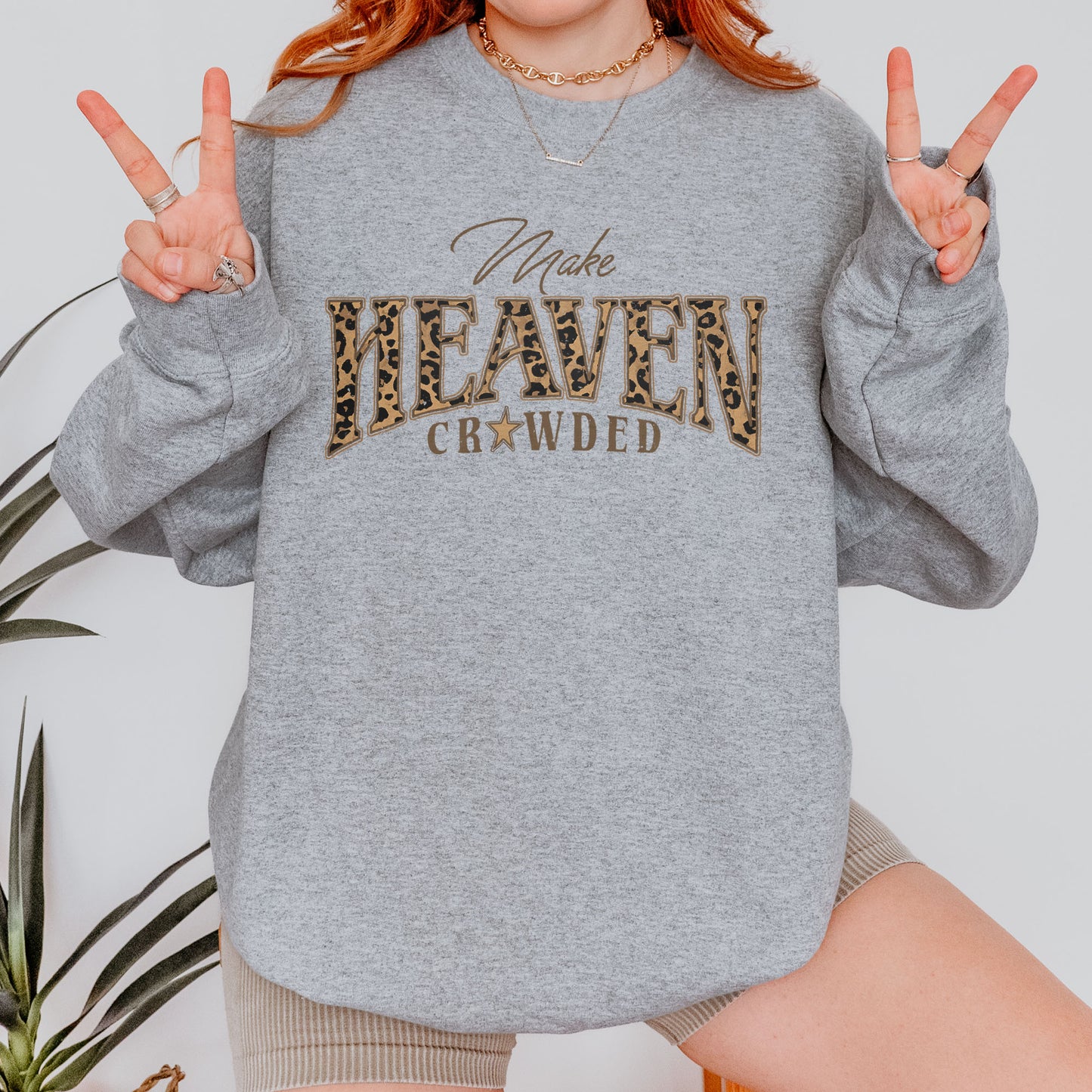 Christian, Cheetah Print Make Heaven Crowded Sweatshirt