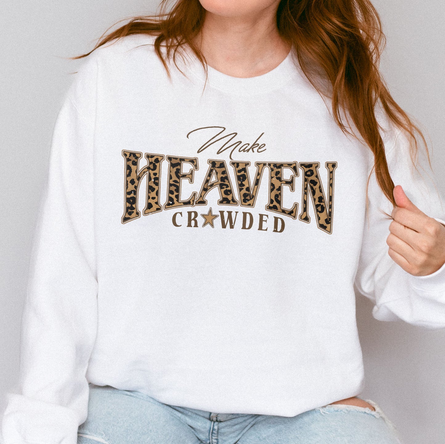Christian, Cheetah Print Make Heaven Crowded Sweatshirt