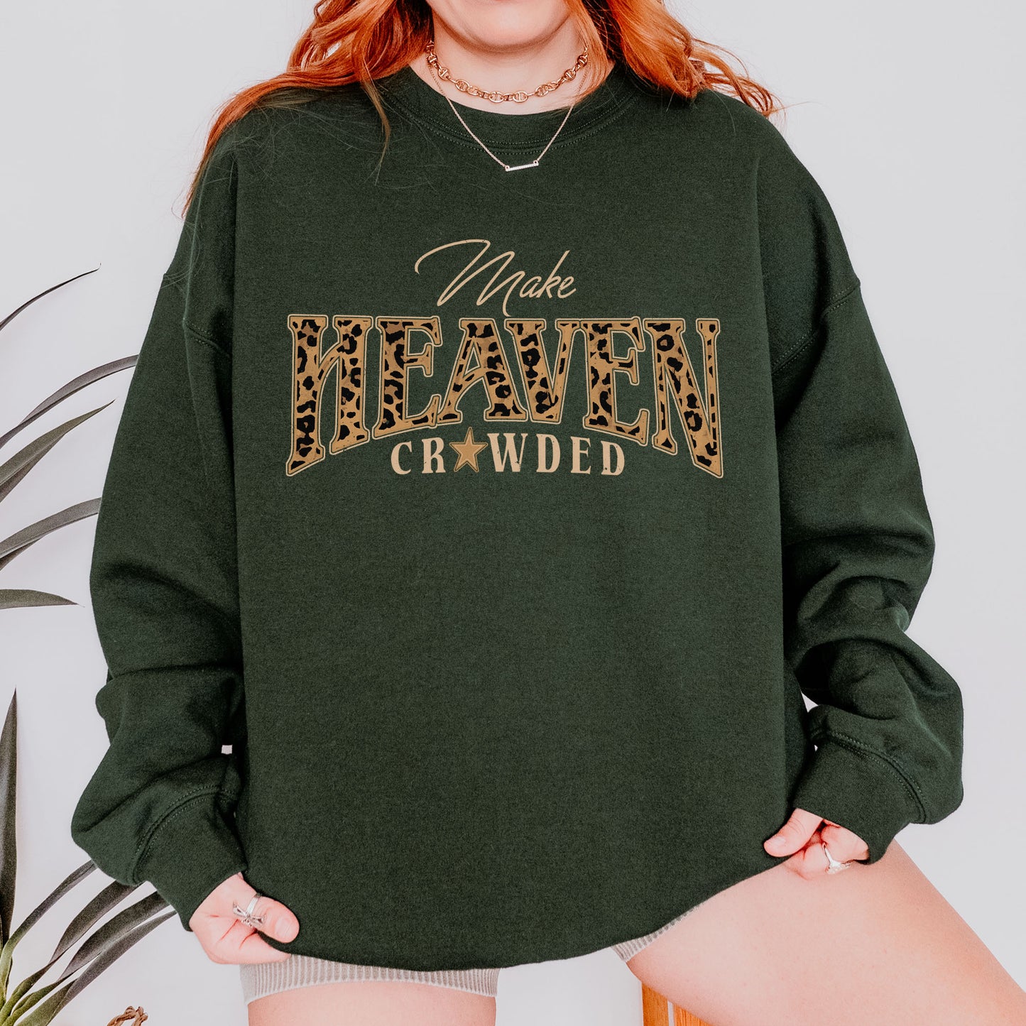 Christian, Cheetah Print Make Heaven Crowded Sweatshirt