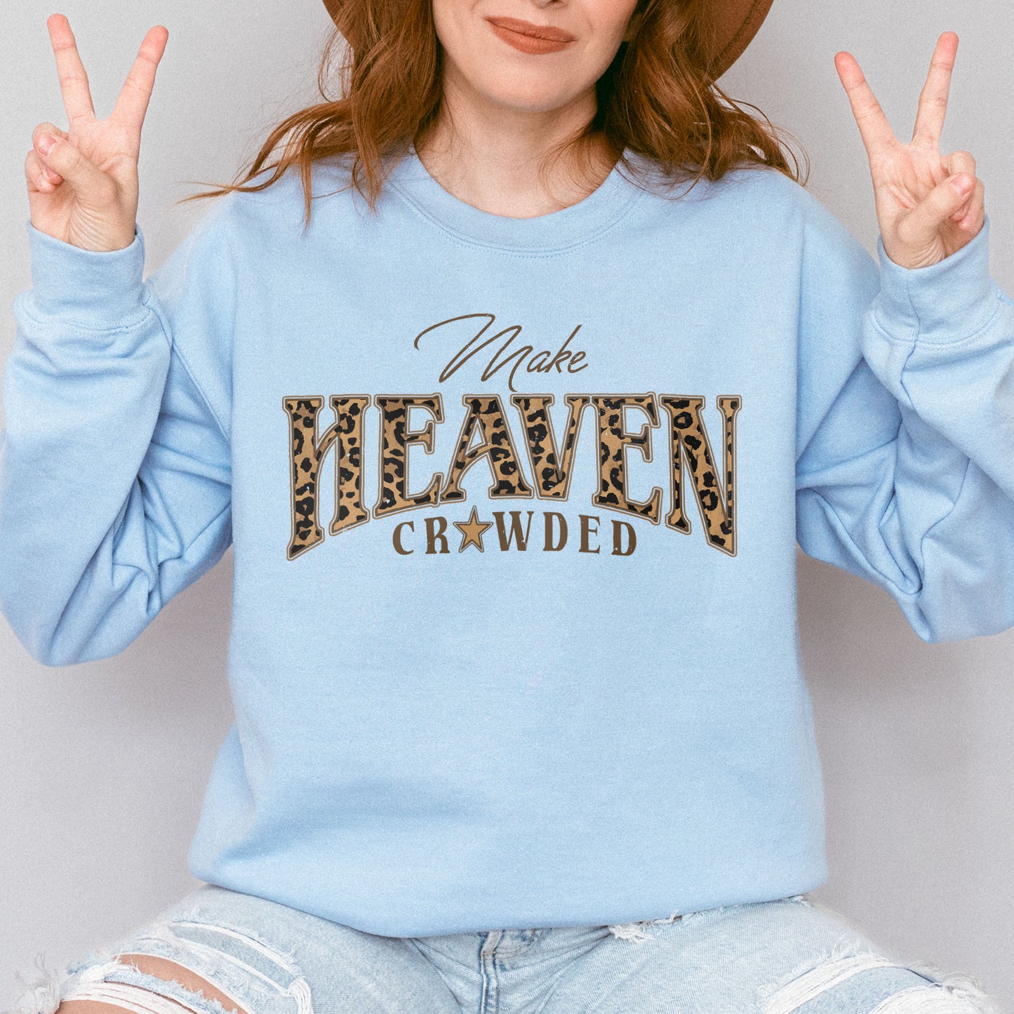 Christian, Cheetah Print Make Heaven Crowded Sweatshirt