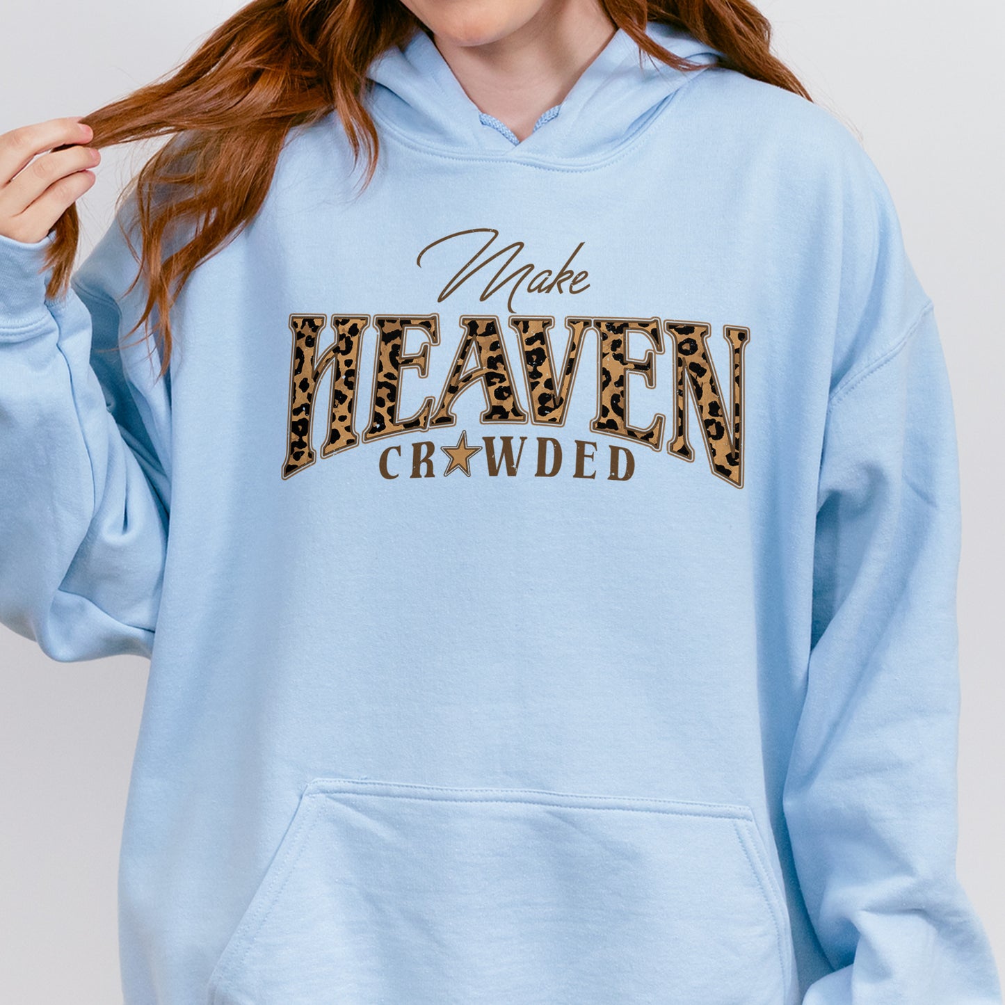 Christian, Cheetah Print Make Heaven Crowded Hoodie