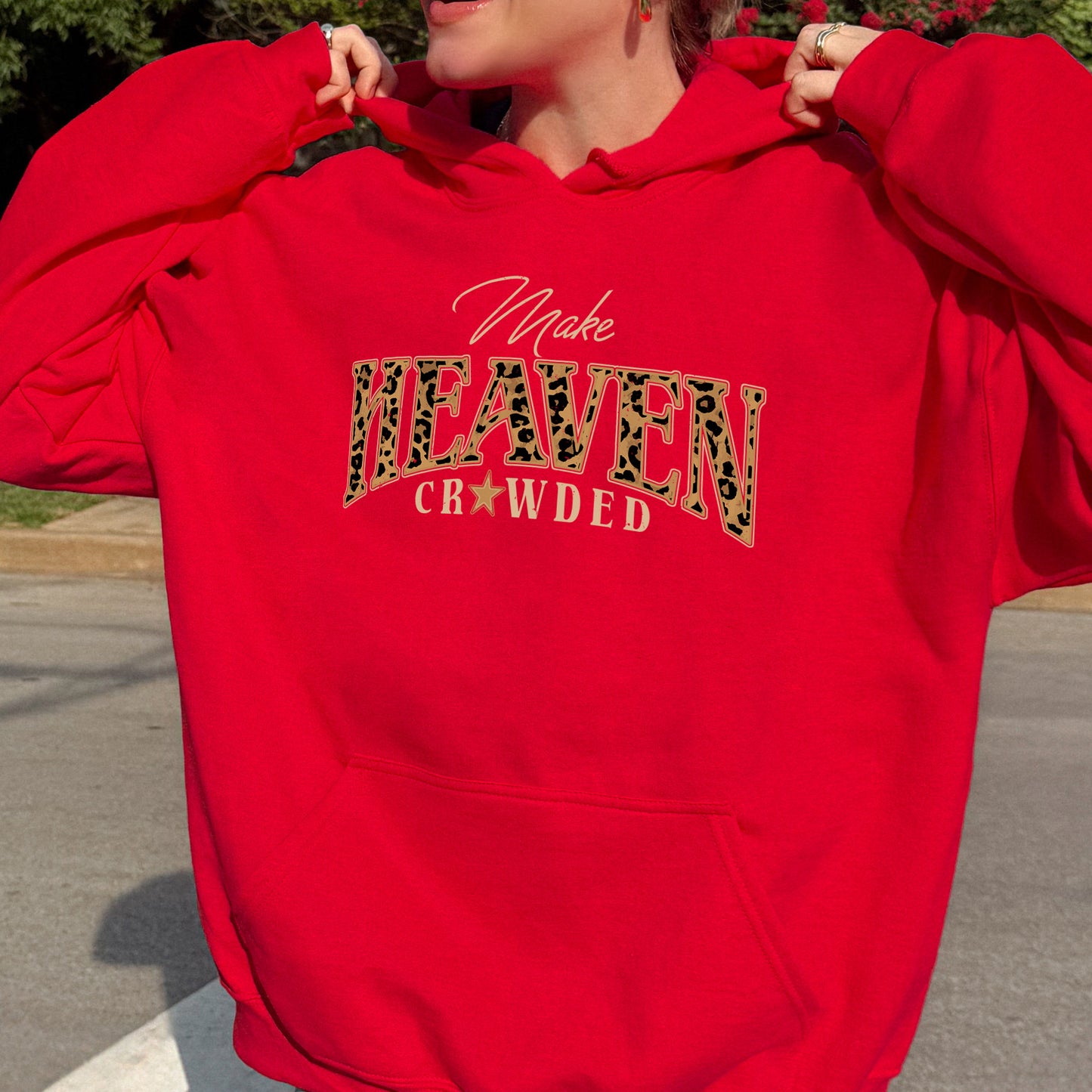 Christian, Cheetah Print Make Heaven Crowded Hoodie