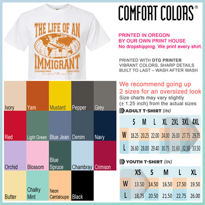 The Life of an Immigrant Shirt, The Life of a Shirt, Empowerment Graphic Tee, Statement Comfort Colors Top, Quote Shirt, Gift for Her Him