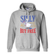 4th of July Hoodie,Silly but Free Hoodie, Memorial Day Hoodie for Independence Day