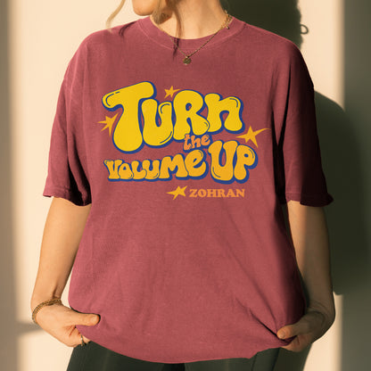Turn the Volume Up, Zohran Mamdani, Zohran NYC Mayor, Progressive, Liberal, NYC 2026, Democracy Tshirt