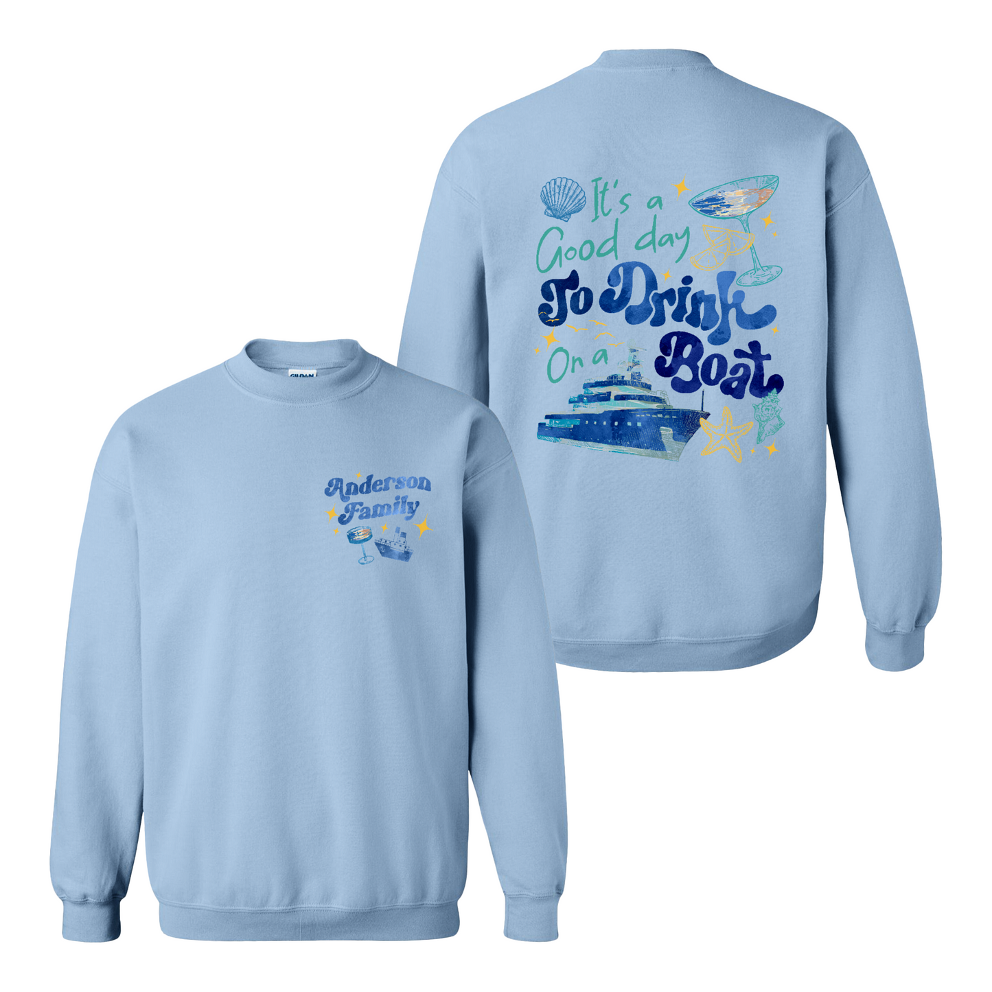 Cruise Ship Sweatshirt, Custom Family Summer Boat Trip Sweatshirt, It’s a Good Day To Drink on a Boat Sweatshirt