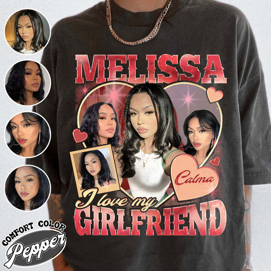 Custom Girlfriend Comfort Colors Shirt,Bootleg Girlfriend Shirt,I Love My Girlfriend Shirt Custom