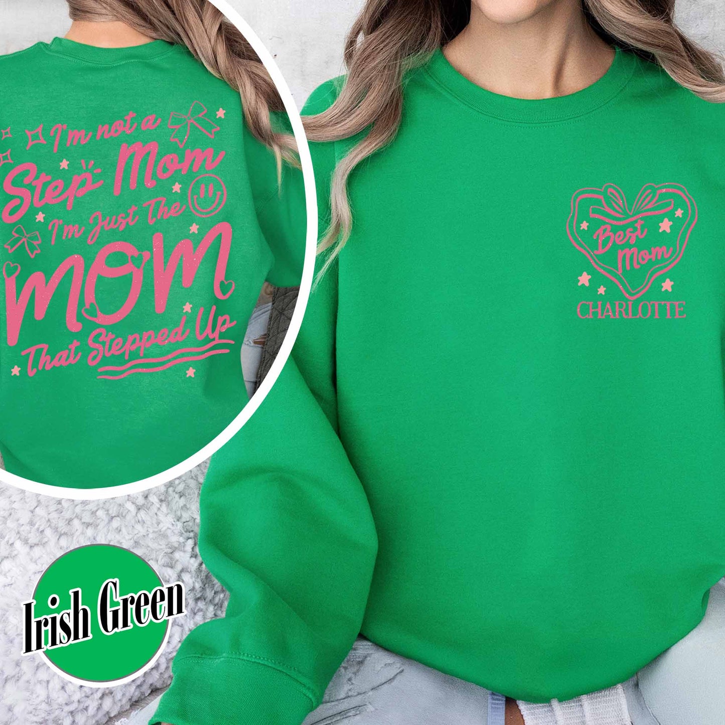 Custom Step Mom Sweatshirt, I'm Not A Step Mom I'm The Mom That Stepped Up Sweatshirt, Mothers Day Sweatshirt
