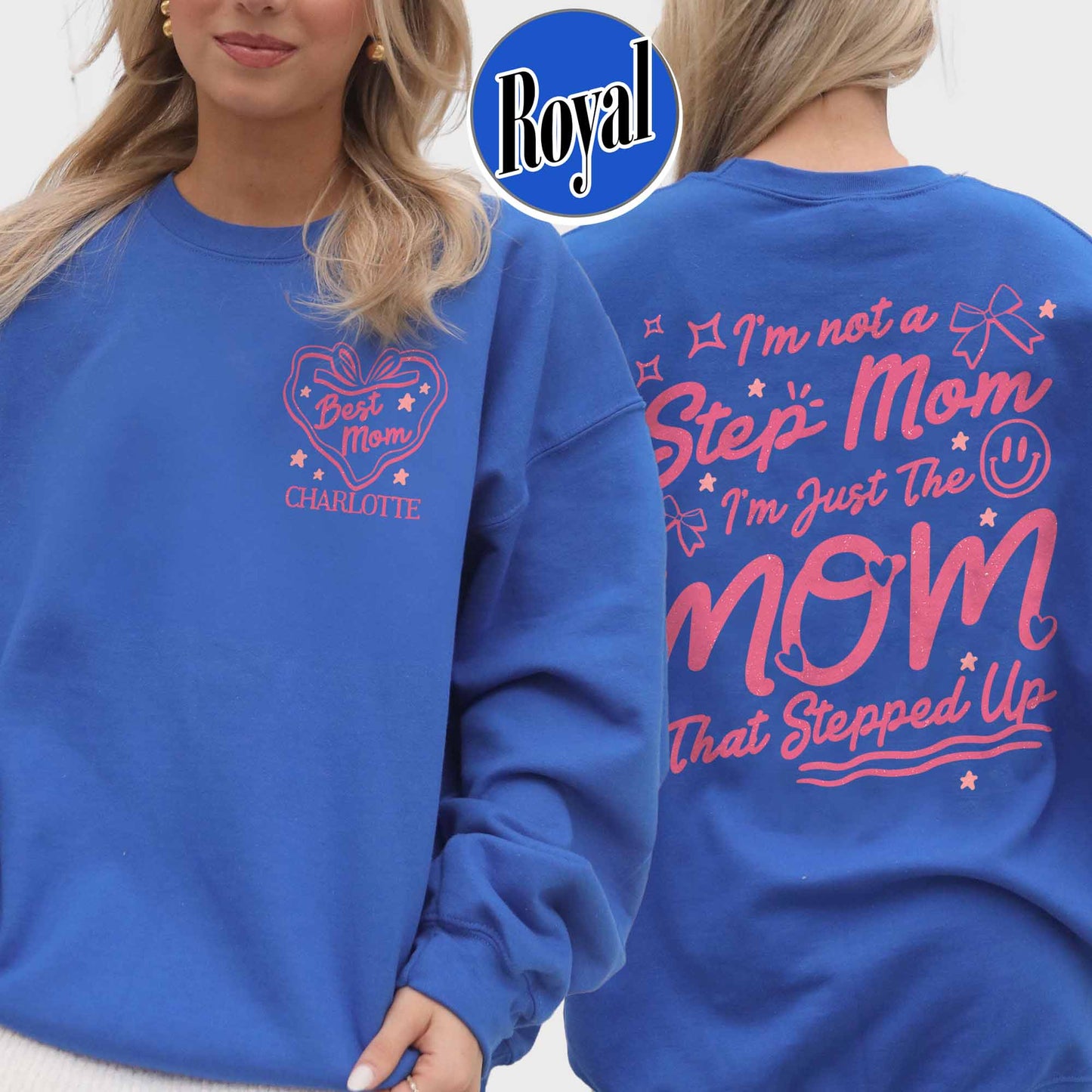 Custom Step Mom Sweatshirt, I'm Not A Step Mom I'm The Mom That Stepped Up Sweatshirt, Mothers Day Sweatshirt
