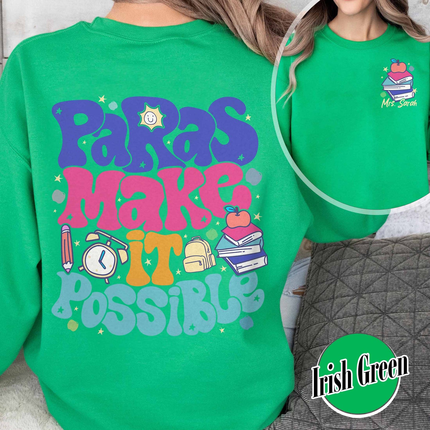 Custom Teacher Aide Sweatshirt, Personalized Paras Make It Possible Sweatshirt, Paraprofessional Sweatshirt