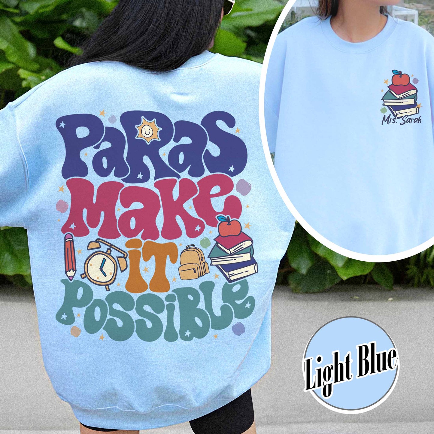 Custom Teacher Aide Sweatshirt, Personalized Paras Make It Possible Sweatshirt, Paraprofessional Sweatshirt