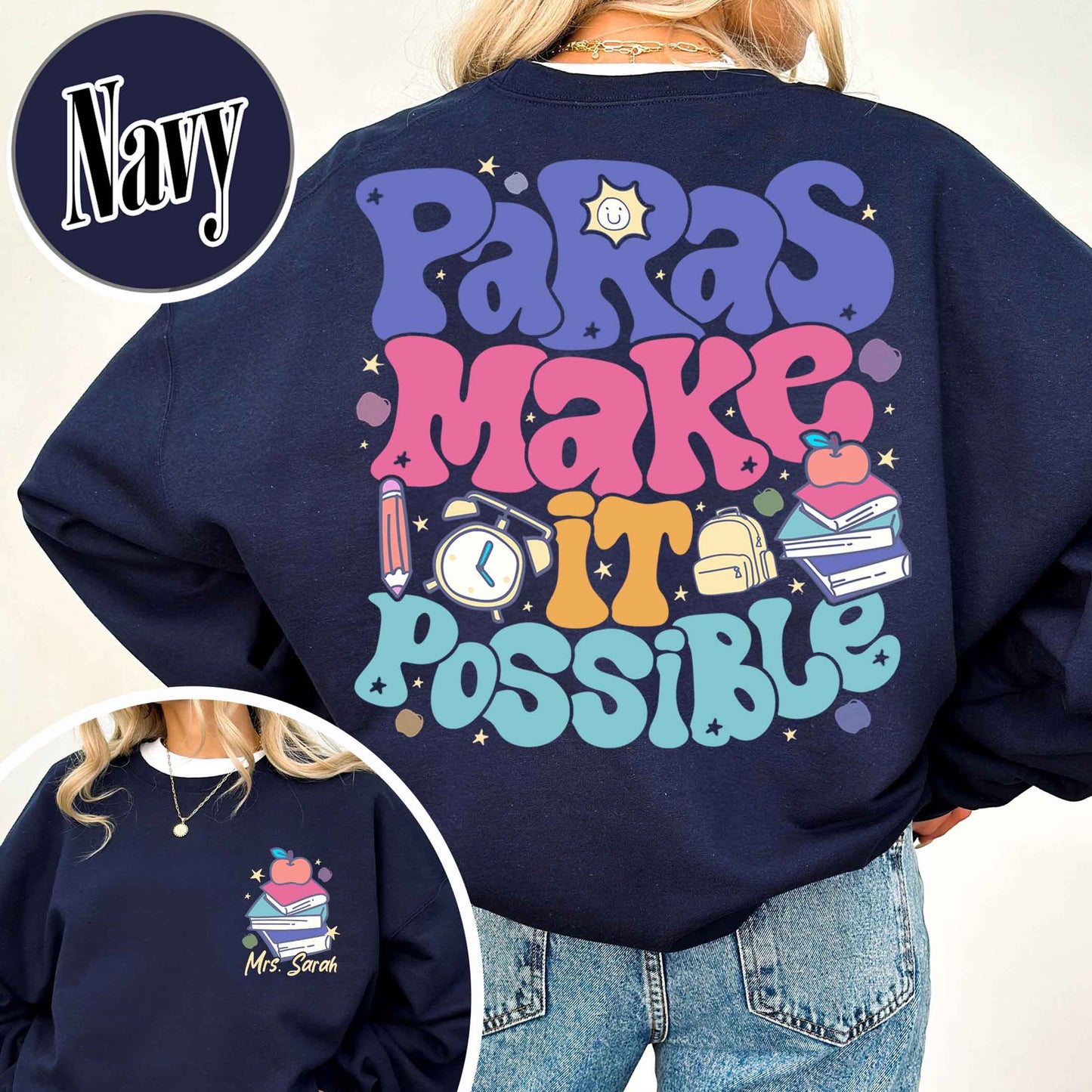 Custom Teacher Aide Sweatshirt, Personalized Paras Make It Possible Sweatshirt, Paraprofessional Sweatshirt