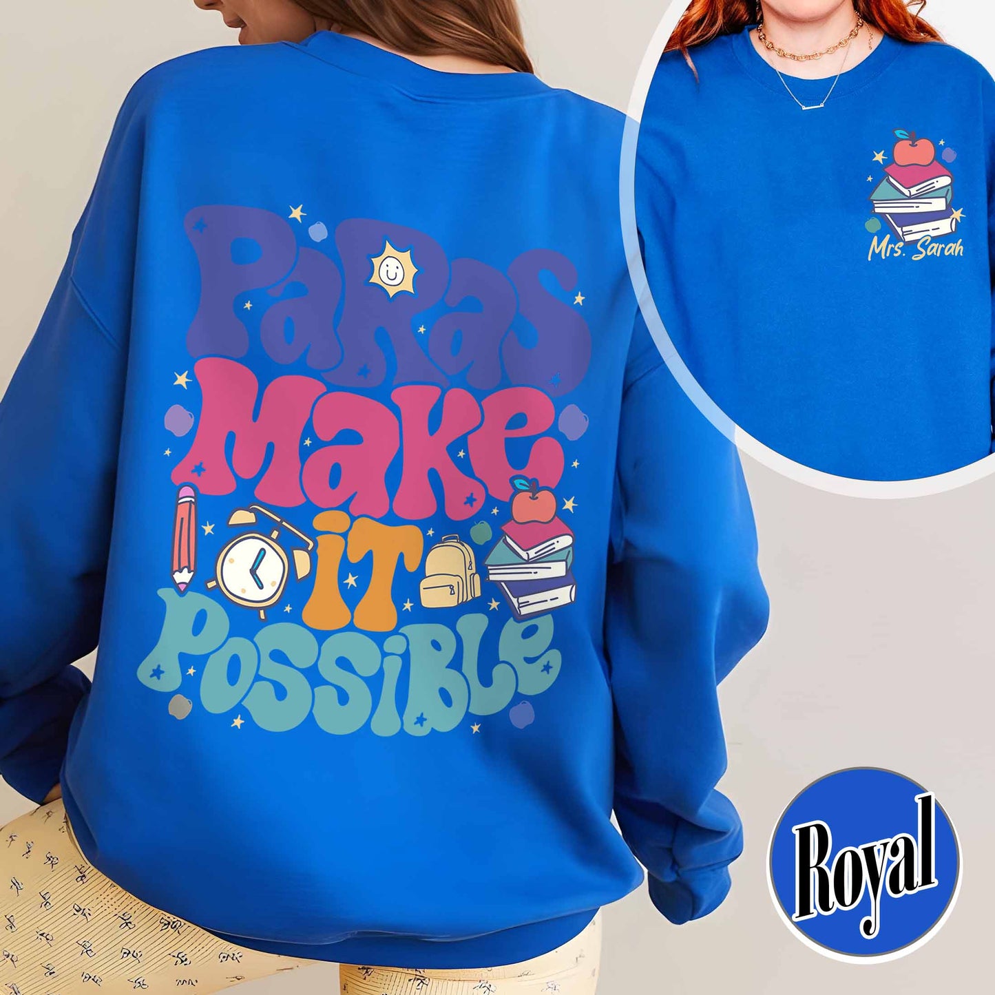 Custom Teacher Aide Sweatshirt, Personalized Paras Make It Possible Sweatshirt, Paraprofessional Sweatshirt