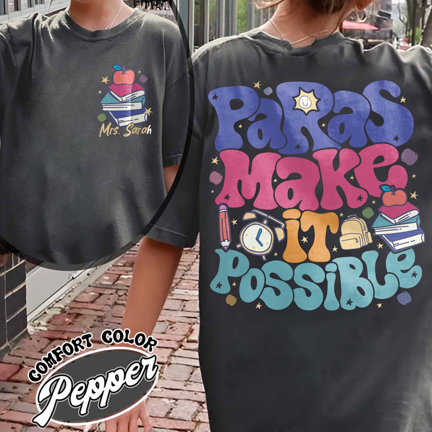 Custom Teacher Aide Comfort Color Shirt, Personalized Paras Make It Possible Shirt, Paraprofessional Shirt