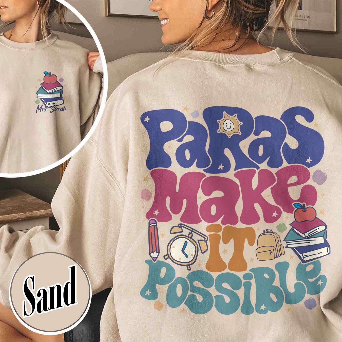 Custom Teacher Aide Sweatshirt, Personalized Paras Make It Possible Sweatshirt, Paraprofessional Sweatshirt